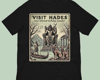 Visit Hades Shirt - Greek Mythology Dark Humor Underworld Unisex Tee