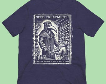 Plague Doctor Treatment Shirt - Medieval Black Death Graphic Tee - Dark Humor Healthcare Parody Unisex Tee