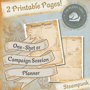 May include: Two printable pages for a steampunk themed one-shot or campaign session planner. The pages feature a brown and white color scheme with a vintage aesthetic. The text "Session Planner" is at the top of the page. The text "One-Shot or Campaign Session Planner" is on a banner with a brown and white color scheme. The text "Steampunk" is at the bottom of the page.