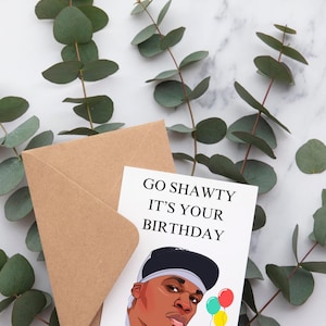 Allez Shawty, c'est votre anniversaire ! - Carte d'anniversaire drôle - Paroles de chanson Musique Hip Hop Rap Meme Humour Petit ami Petite amie Meilleur ami Shorty 50