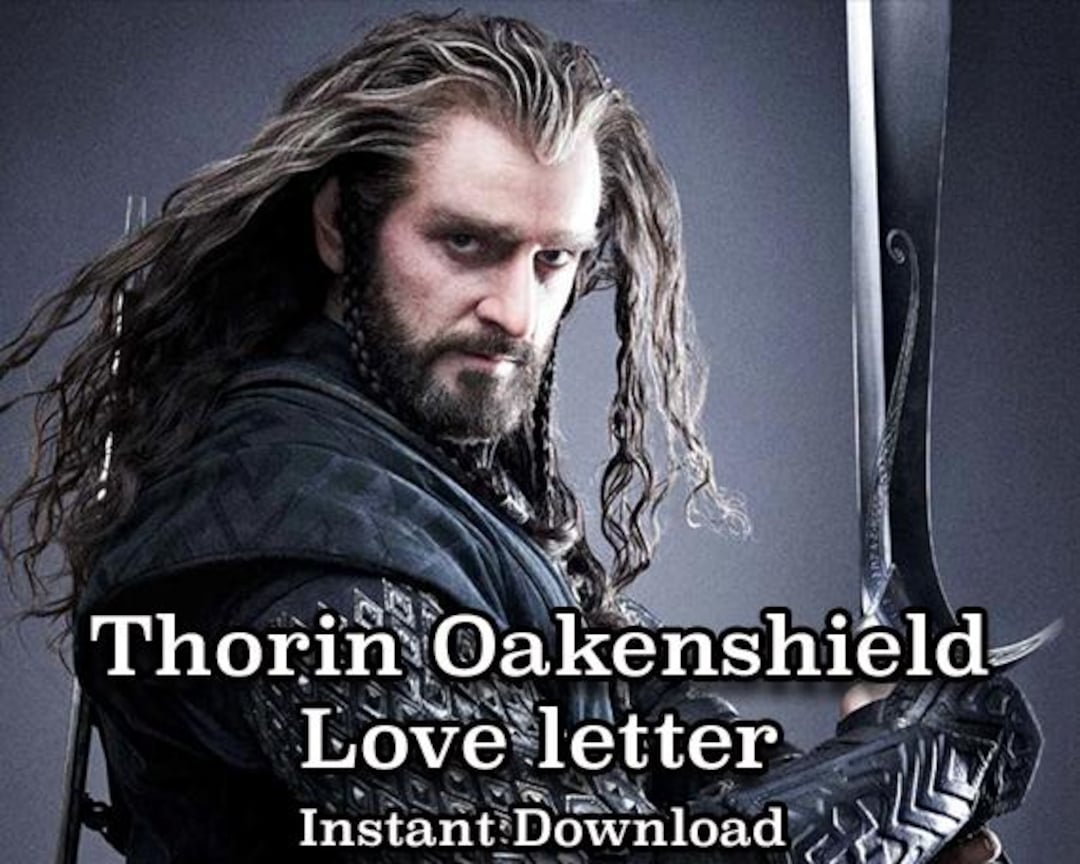 Thorin Oakenshield Love Letter, Comfort Character Letter, Richard