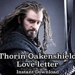 Carta de amor de Thorin Oakenshield, carta de personagem de conforto, Richard Armitage, bilhete de amor, O Hobbit, Tolkien, Romântico, download instantâneo.