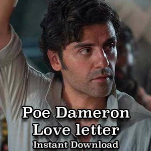 Poe Dameron Love Letter, comfort character letter, Oscar Isaac, love note, Star Wars, The Resistance, Romantic, instant download.