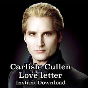 Carlisle Cullen Liebesbrief, Trost Charakter Brief, Twilight, Liebesbrief, Vampir, Gothic, Romantisch, sofort download.