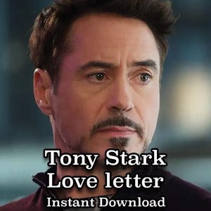 May include: A portrait of a man with brown hair and a mustache. The text "Tony Stark Love letter Instant Download" is overlaid on the image. The man is wearing a dark burgundy shirt.
