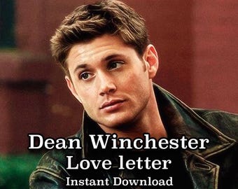 Dean Winchester Love Letter, Love Note, Love Letter, Supernatural, Romantic, Jensen Ackles, Winchesters, Instant Download, PDF
