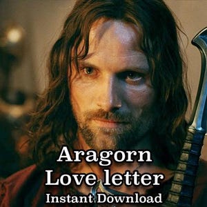 Carta de amor de Aragorn, carta de personagem de conforto, Strider, bilhete de amor, Senhor dos Anéis, LOTR, Romântico, download instantâneo.