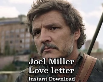 Joel Miller Love Letter, The Last of Us, Comfort Character, Character Letter, Love Note, Romantic, Instant Download, PDF