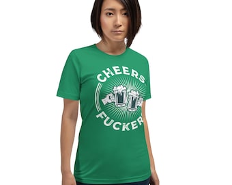 Cheers F*ckers - Funny Drinking Party Tee