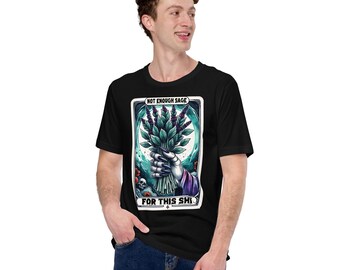 Camiseta "No hay suficiente salvia para esto" - Divertida camiseta de humor espiritual, camiseta de limpieza con salvia
