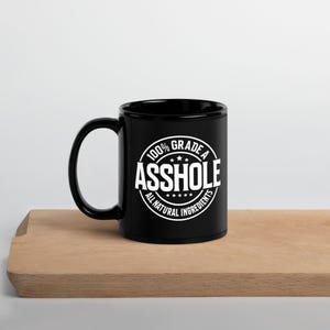 100% Grade A Ashole – All Natural Ingredients  Mug