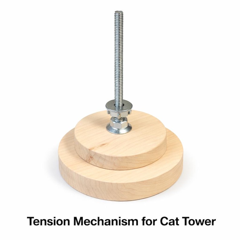May include: A tension mechanism for a cat tower. The mechanism features a threaded metal rod, a washer, and a nut, all mounted on two circular wooden platforms. The text "Tension Mechanism for Cat Tower" is at the bottom.
