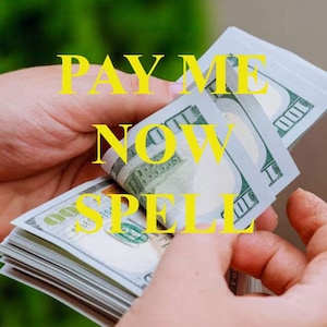 May include: A hand holding a stack of US dollar bills with the text "PAY ME NOW SPELL" superimposed on the image.