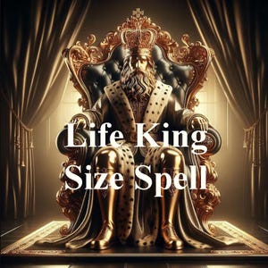 Puede incluir: Un rey dorado sentado en un trono con una corona en la cabeza. El texto "Life King Size Spell" está delante del rey.