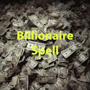 Powerful Billionaire Spell, Money Spell, Strongest Billionaire Spell