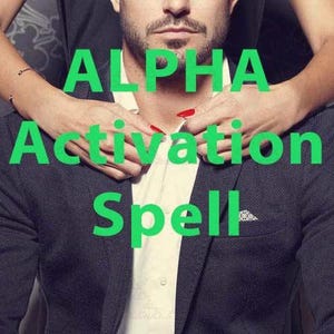 MALE DNA ALPHA Activation Spell, Masculinity, Become A Alpha, Male Masculine Growth, Same Day Cast, Strong