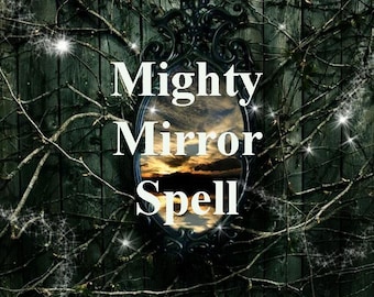Mighty Mirror Spell, weerkaats de negatieve energie van je aanvaller met versterkte kracht
