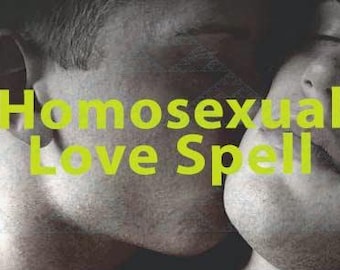 Homosexual Love Spell, Gay Bisexual Love Spell, Same Day, Attract Love Spell