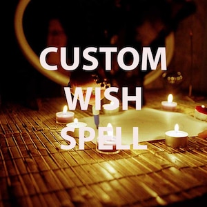 Custom Wish Spell, MAKE A WISH! Wish Spell Casting, Unique Wish Spell Same Day, Make a Wish Spell, Custom Wish Spell Wish Ritual