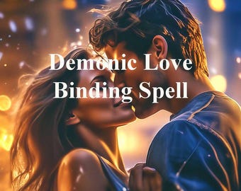 Demonic Love Binding Spell, Love Binding Spell