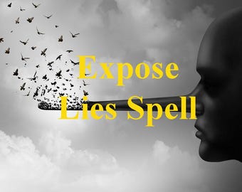 Powerful Expose Lies Spell, Reveal The Truth, Uncover the veil of lies and illusions that shroud the truth, Unmask Deception, NO MORE LIES
