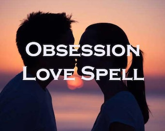 Obsession Love Spell, Powerful Love Spell, Same Day, Spell for love, Attract Spell, Domination Definitive Spell