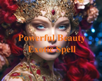 Powerful Beauty Exotic Spell – Unleash Your Unique Magnetism and Glow With a Captivating, Mystical Charm, Beauty Spell