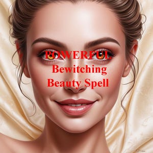 Powerful Bewitching Beauty Spell, Beauty Spell, Bewitching, Beguiling, Be Beautiful creating a trance in those around you with your beauty