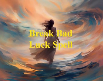 May include: A woman in a white dress stands in a swirling sea of clouds with the text "Break Bad Luck Spell" in yellow.