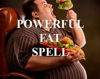 Powerful FAT SPELL, Fat Spell,  Spell to Make Them Obeses, Make Enemy Obeses Spell, Make Person Fat Spell, Make Ex Obeses Spell