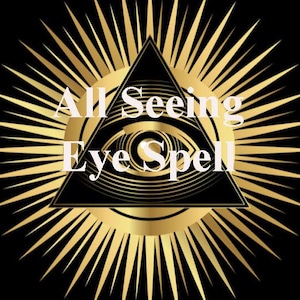 May include: A black and gold all-seeing eye graphic with the text "All Seeing Eye Spell" in white.