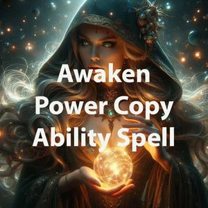Puede incluir: Una mujer con una túnica de capucha azul oscuro sostiene un orbe brillante en sus manos. El texto "Awaken Power Copy Ability Spell" está superpuesto a la imagen.