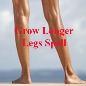 Grow Longer Legs Spell, Rapid Growth Spell, Sexy Legs, Beauty Spell