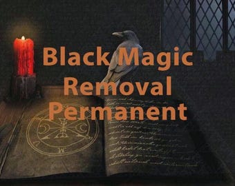 Black Magic Removal Permanent, Curse Removal, Hex Removal, Spell Removal, Same Day Cast, Black White Magic