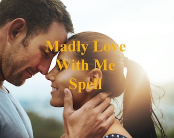 Madly Love With Me Spell, Love Spell White Magic