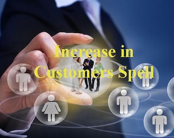 Powerful Increase in Customers Spell, Strongest Attract Customers Spell, Increase Clients Spell Increasing Customers Spell For Your Business