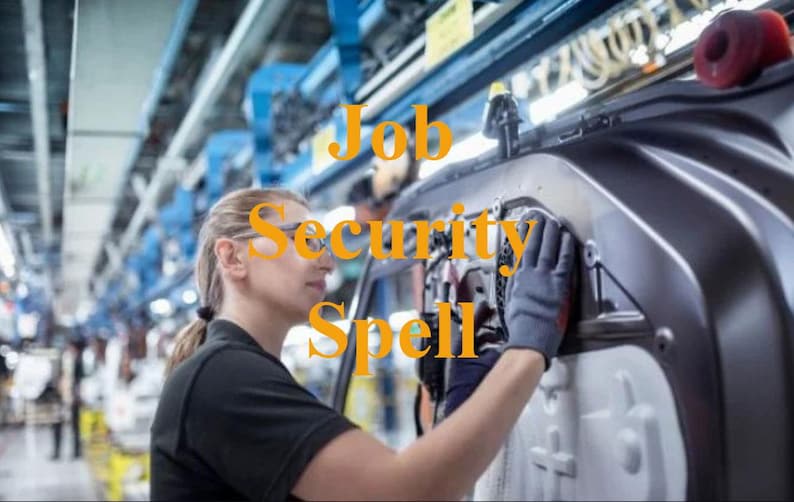 May include: A woman working on a car assembly line in a factory. The text "Job Security Spell" is superimposed on the image.