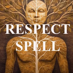 POWERFUL RESPECT SPELL - Stop being taken advantage of and start being respected