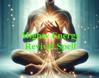 Puede incluir: Una persona se sienta en una postura meditativa con las manos juntas sobre el corazón. La luz fluye de su cuerpo, creando un aura brillante. El texto "Mighty Energy Revival Spell" se superpone a la imagen.
