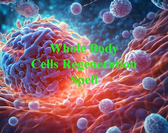 Incantesimo di rigenerazione delle cellule del corpo intero, rigenerazione cellulare, incantesimo di guarigione