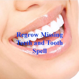 Powerful  Regrow Missing Teeth and Tooth Spell