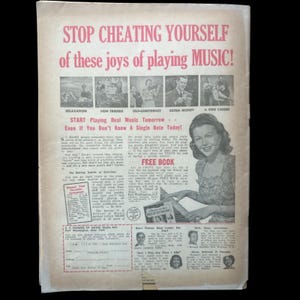 May include: A vintage advertisement for a music school, featuring a woman playing a piano. The ad highlights the benefits of learning music, including relaxation, new friends, self-confidence, extra money, and a fine career. The ad also includes a free book offer and a call to action to start playing real music tomorrow.