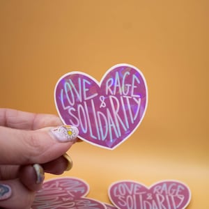 Amour, rage et solidarité - Stickers LGBTQ, Stickers scintillants, Stickers girly, Stickers féminisme, Stickers ordinateur portable et bouteille d'eau