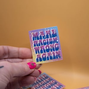 Make Racism Wrong Again - politieke stickers, antifascistische sticker, sprankelende stickers, girly-stickers, laptop- en waterflesstickers