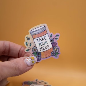 Take Your Meds - Gesundheitsaufkleber, Chronische Krankheiten, Spoonie-Aufkleber, funkelnde Aufkleber, Weltraumaufkleber, Laptop- und Wasserflaschenaufkleber