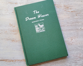 1945 The Dream Weaver Marjorie Thoma First Printing HC Vintage Poetry Book