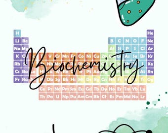 May include: A colorful illustration of a periodic table with the word "Biochemistry" written across the middle. The image also includes a beaker, a DNA double helix, and an atom.