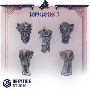 May include: Five gray miniature loincloths with intricate designs, including skull and feather details. The text "LOINCLOTHS 3" is displayed above the objects, and the "GREYTIDE STUDIO" logo is at the bottom.
