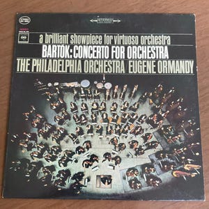 Bartók: Concerto for Orchestra | Eugene Ormandy, The Philadelphia Orchestra | Columbia MS 6626 LP