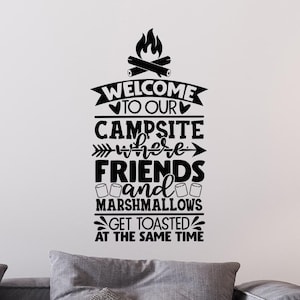 Campsite Quote Vinyl Wall Decal Lettering Welcome Phrase Camping Lover Gift Camp RV Decor Camper Decoration Art Stickers Mural (eig6613)